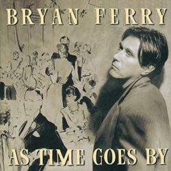 Bryan Ferry As Time Goes By