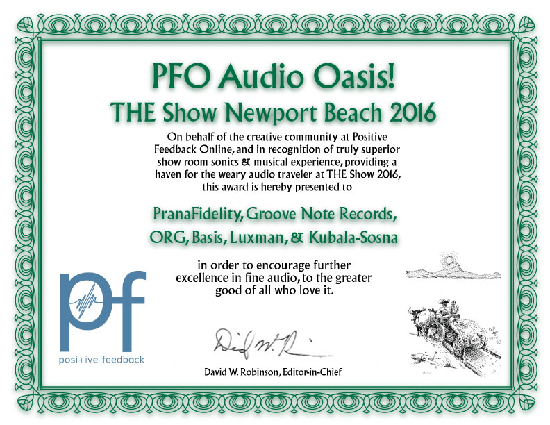 Audio Oasis Award from PFO for Prana Fidelity's Room at T.H.E. Show 2016, which featured the Luxman D-06u