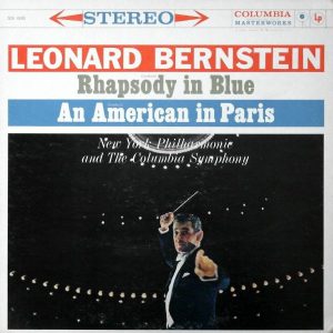 Leonard Bernstein Rhapsody in Blue An American in Paris