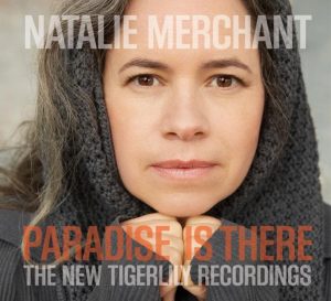 Natalie Merchant Paradise is there