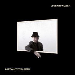 Leonard Cohen You want it darker