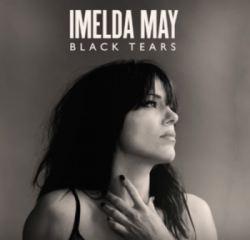 Imelda May Jeff Black Black Tears from Life Love Flesh Blood